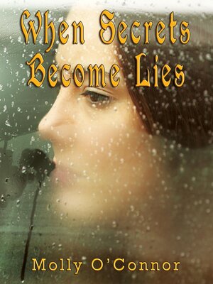 cover image of When Secrets Become Lies
